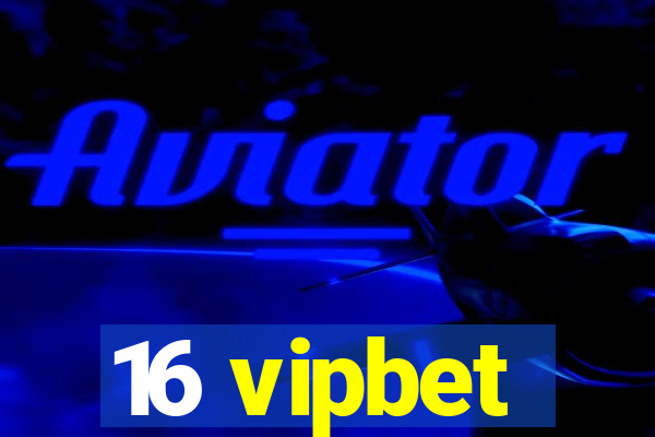 16 vipbet
